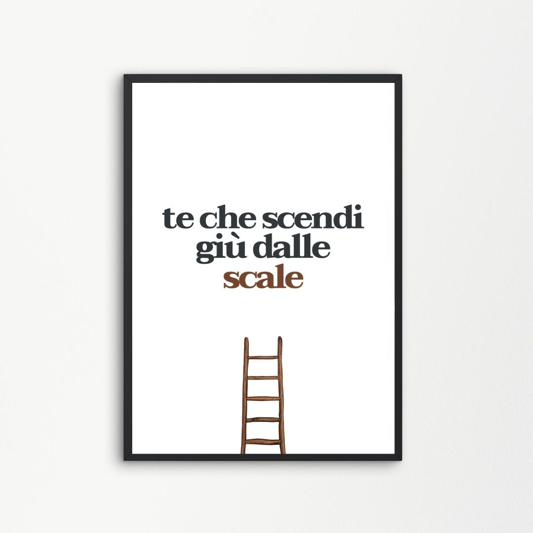 Poster Tu che scendi giù dalle scale - Ferma a guardare Ernia - 30 x 42 cm Made in Italy